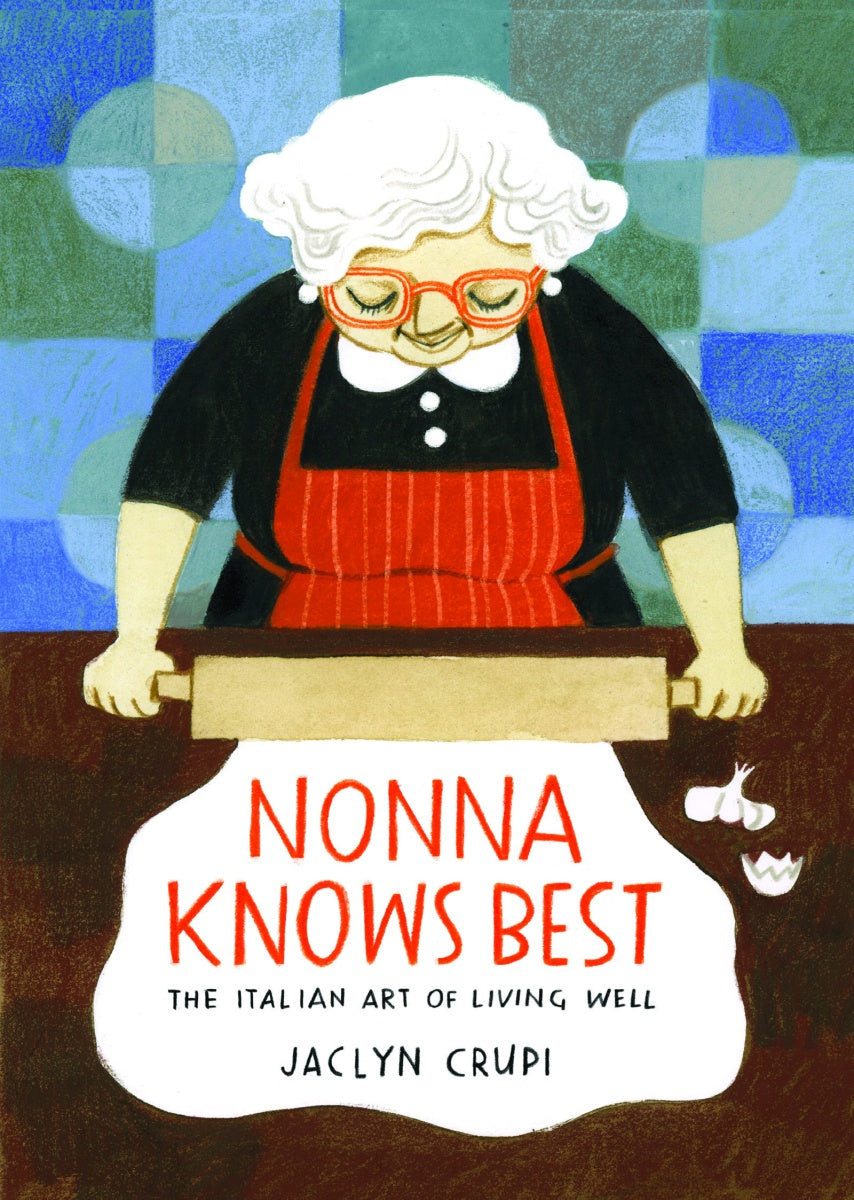 Nonna Knows Best by Jaclyn Crupi